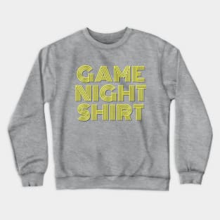 Game Night Shirt - Marquee Crewneck Sweatshirt